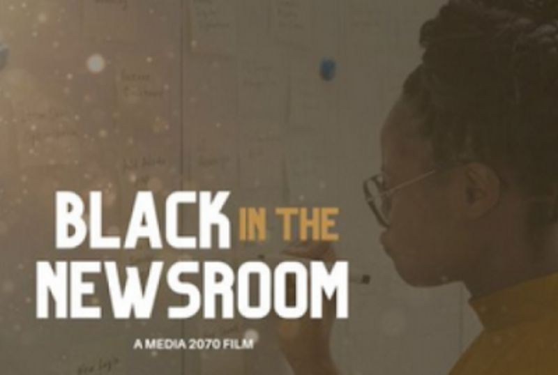 Documentary Sheds Light on Being ‘Black in the Newsroom’ black journalist black in the newsroom